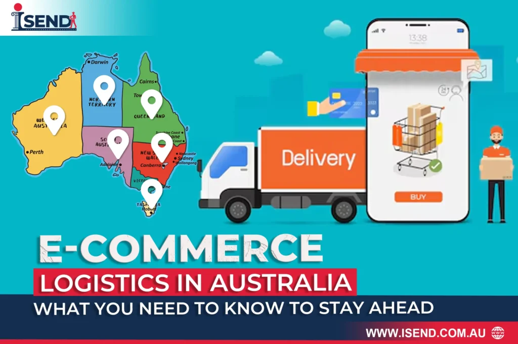 E-Commerce Logistics in Australia: What You Need to Know to Stay Ahead