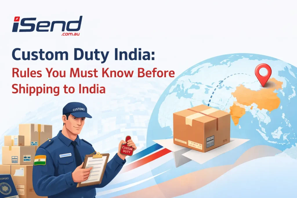 Custom Duty India: Rules You Must Know Before Shipping to India
