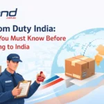 Custom Duty India: Rules You Must Know Before Shipping to India