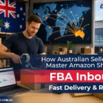 How Australian Sellers Can Master Amazon Shipping - FBA Inbound_ Fast Delivery - Returns